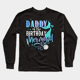 The Birthday Mermaid Family  Party Squad Long Sleeve T-Shirt